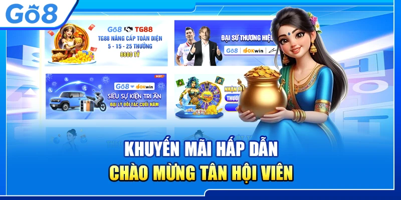Khuyến mãi Go8 hấp dẫn chào mừng tân hội viên 