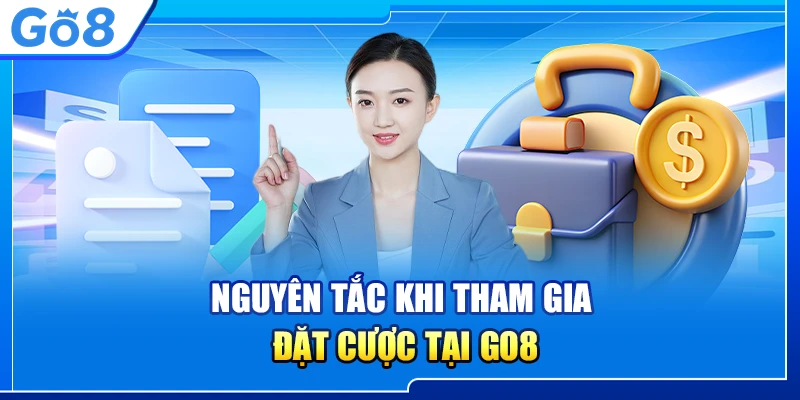 Nguyên tắc khi tham gia đặt cược tại Go8